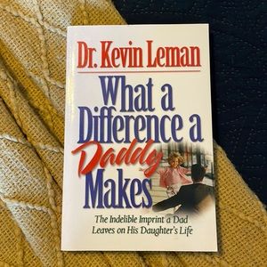 What a difference a daddy makes by dr. Kevin Lenman
